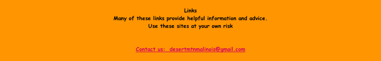Links Many of these links provide helpful information and advice. Use these sites at your own risk   Contact us:  desertmtnmalinois@gmail.com